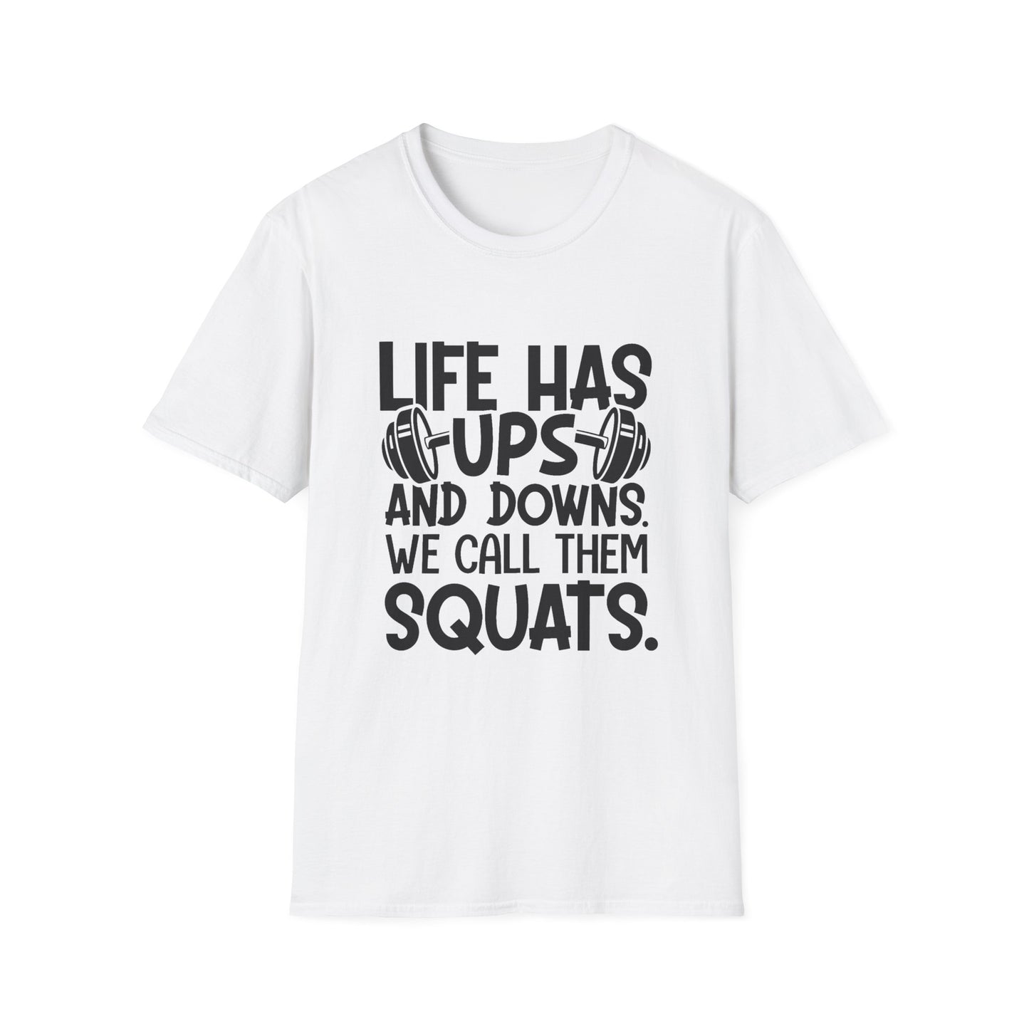 'Life has Ups & Downs' T-Shirt