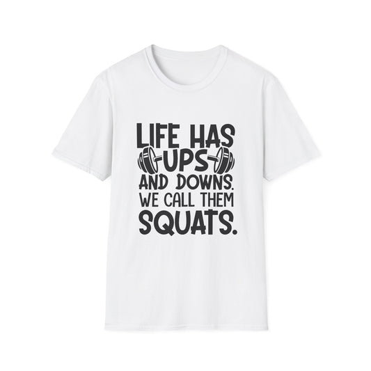'Life has Ups & Downs' T-Shirt
