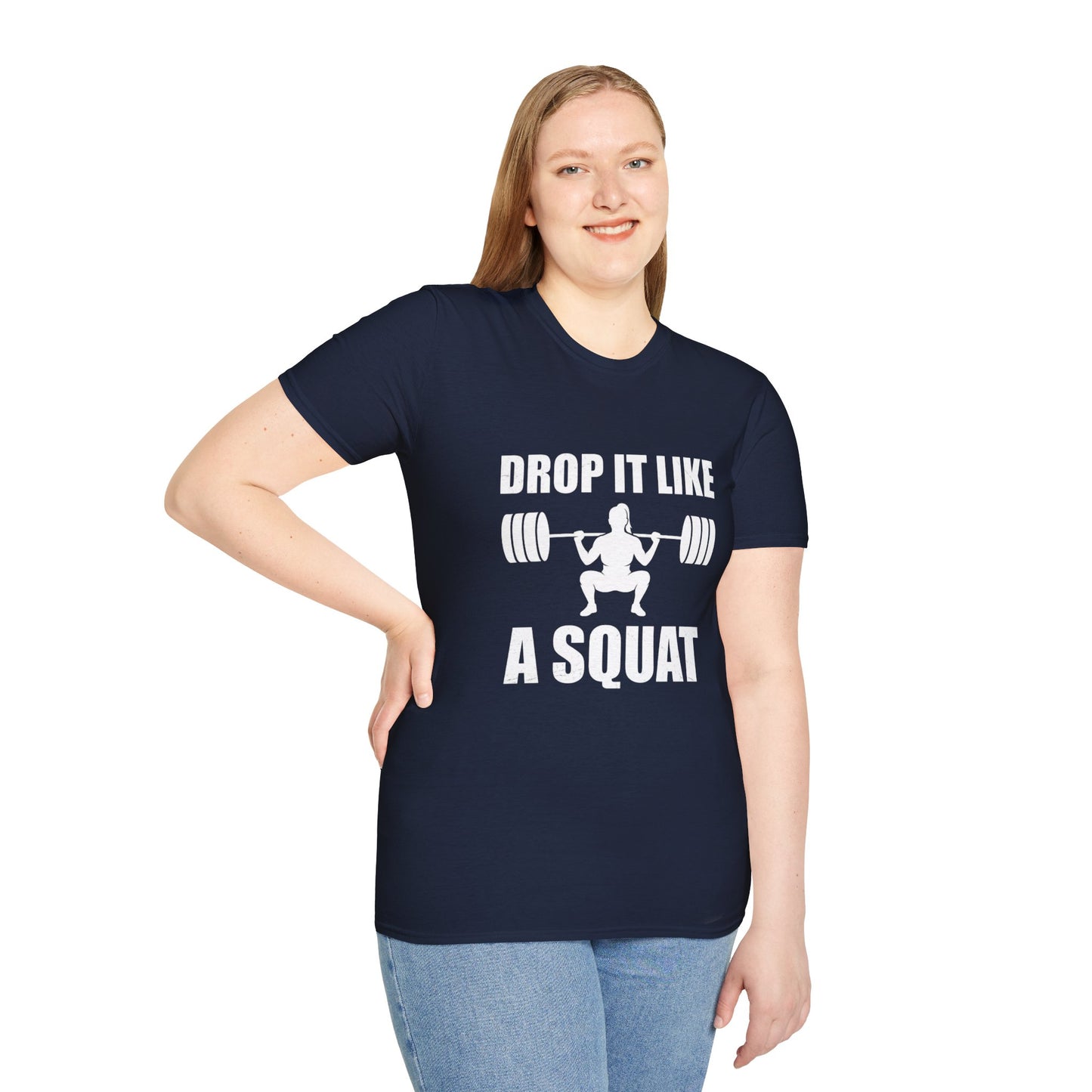 'Drop it like a Squat' Woman T-Shirt