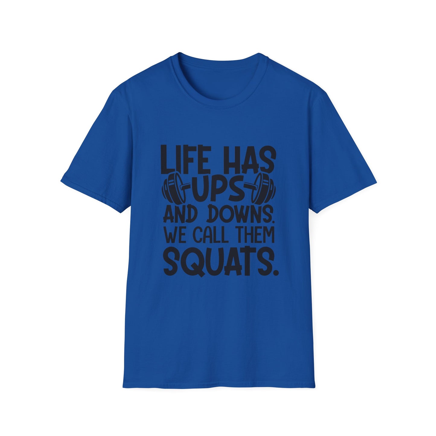 'Life has Ups & Downs' T-Shirt
