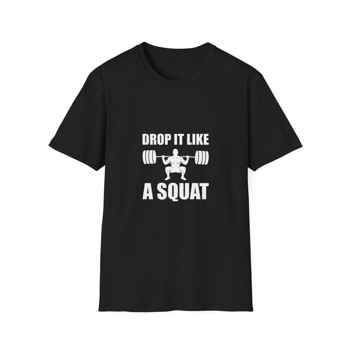 'Drop it like a Squat' Man T-Shirt