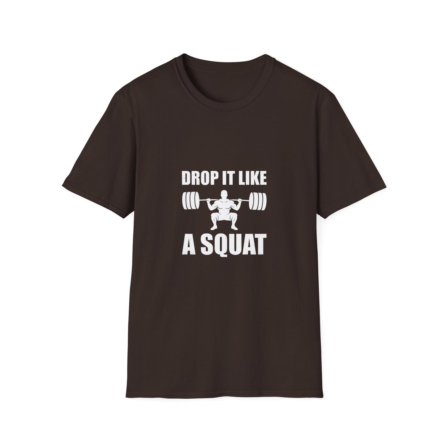'Drop it like a Squat' Man T-Shirt