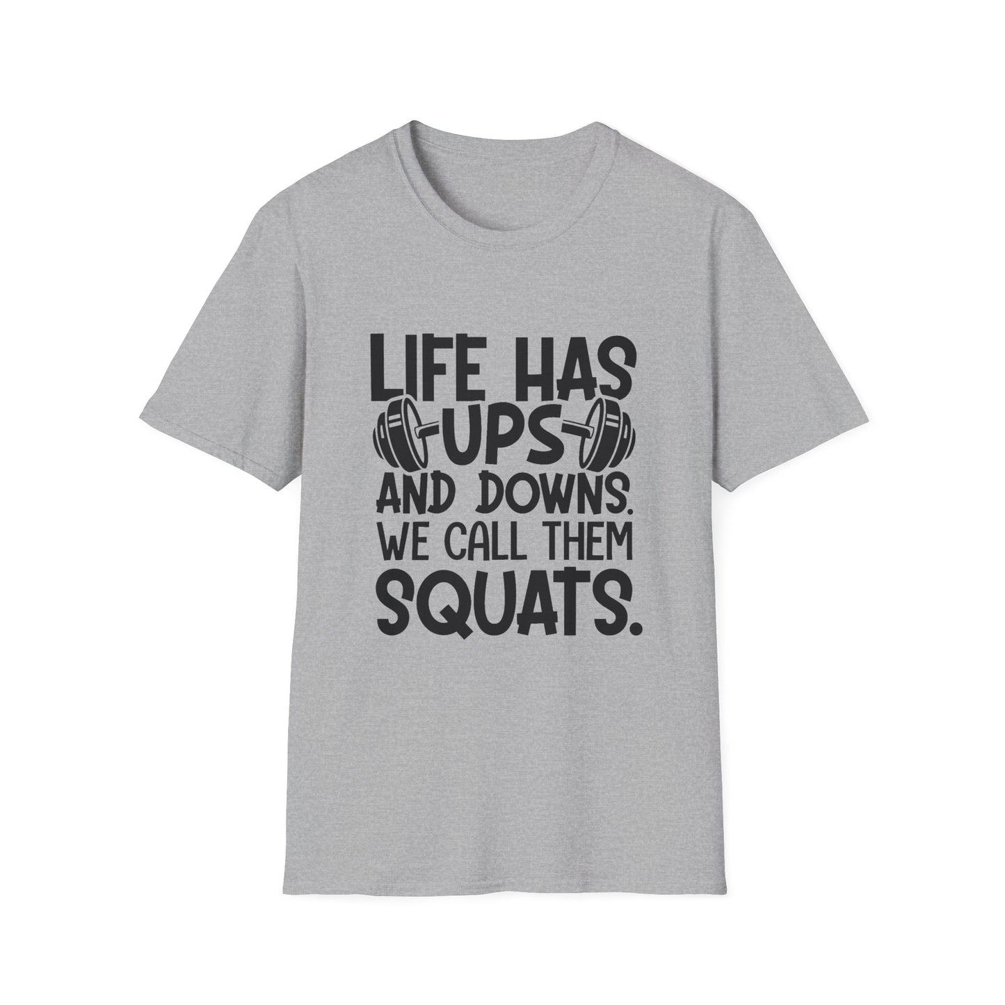 'Life has Ups & Downs' T-Shirt