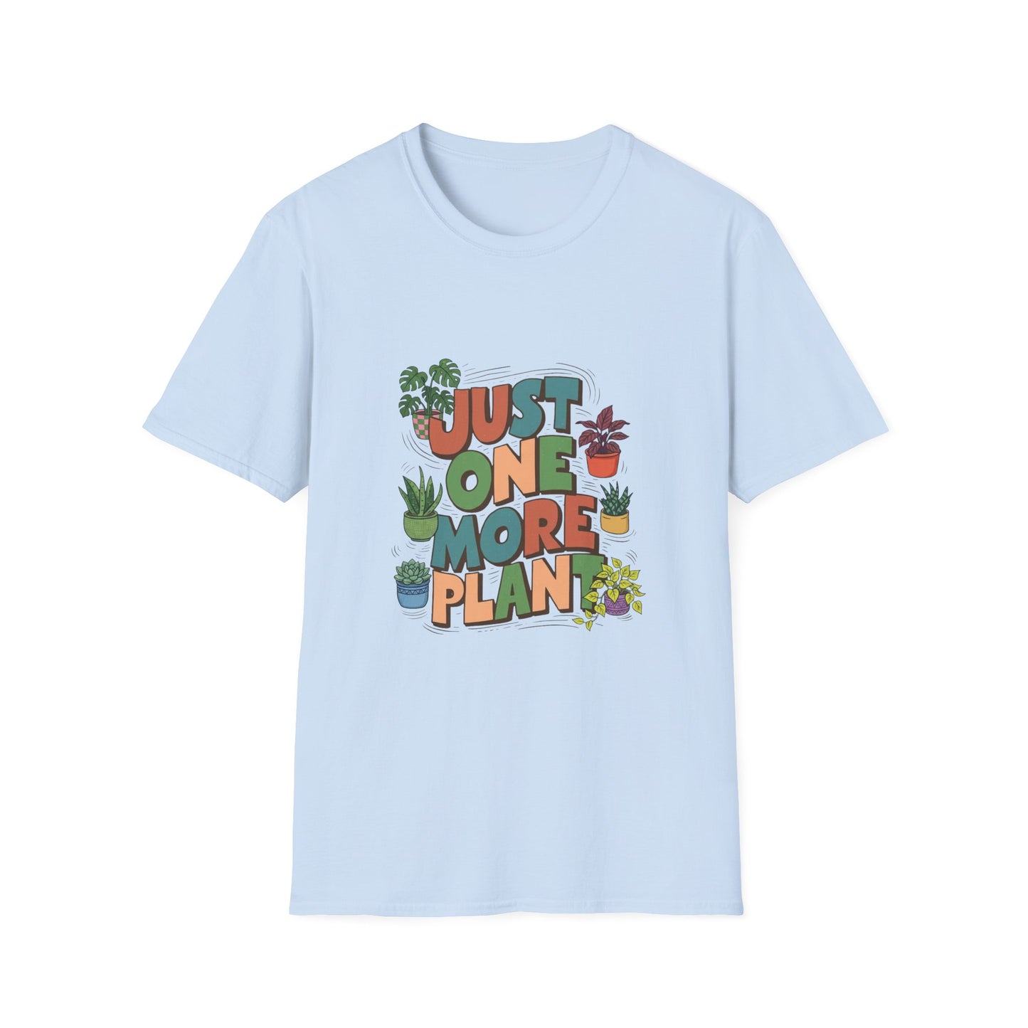 'Just One More Plant' T-Shirt