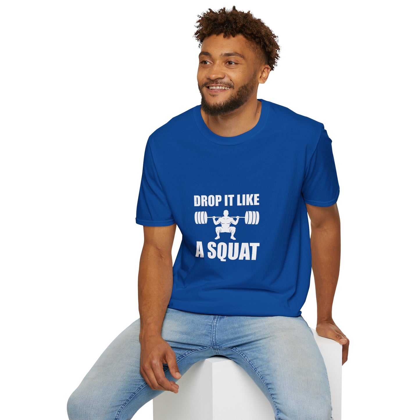'Drop it like a Squat' Man T-Shirt