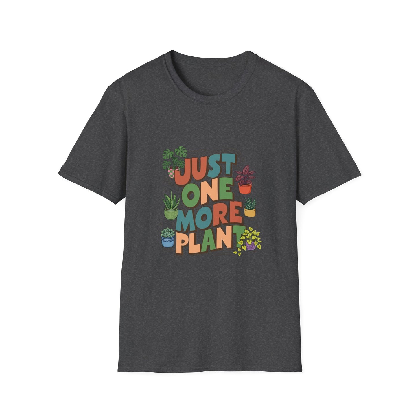 'Just One More Plant' T-Shirt