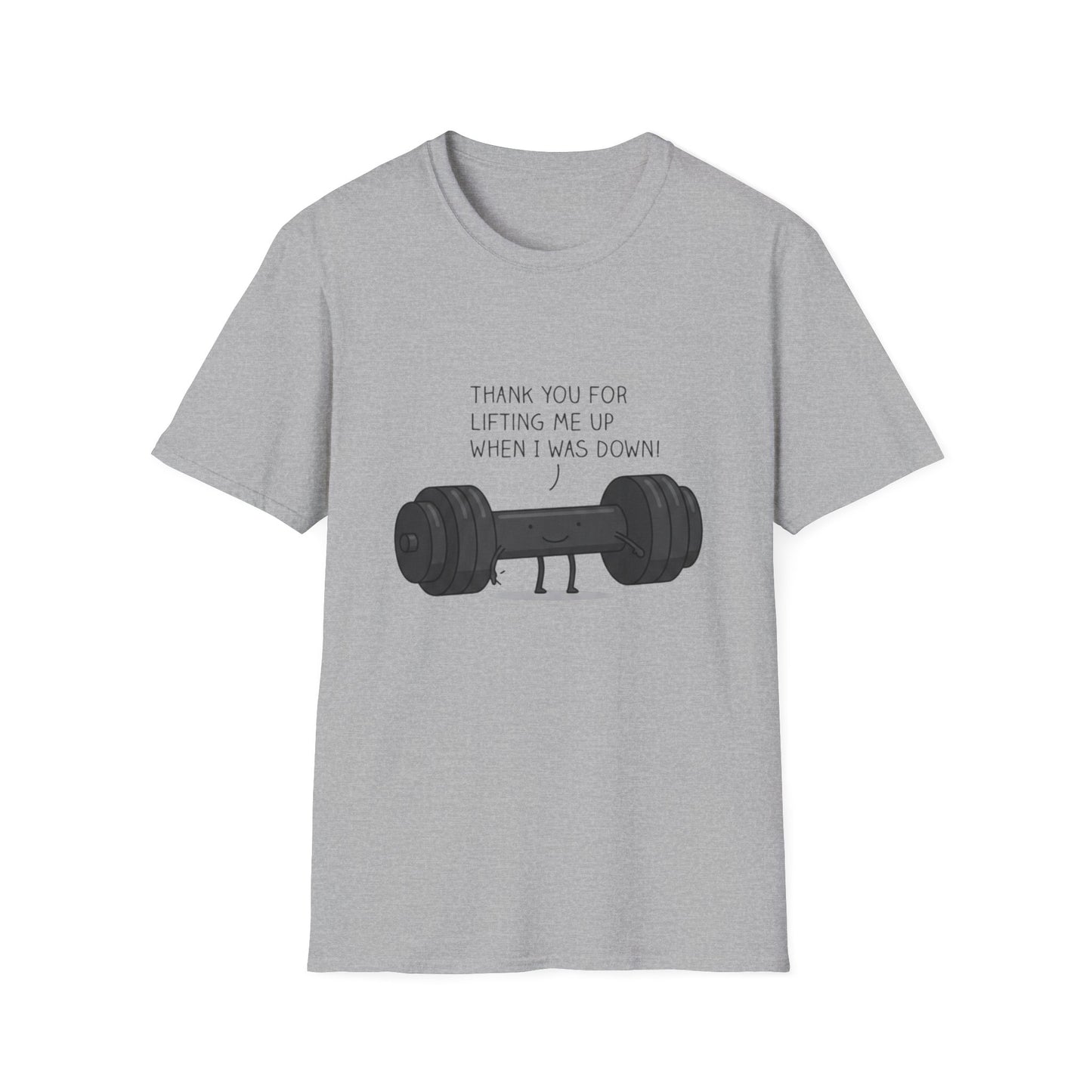 'Thanks for lifting me up' T-Shirt