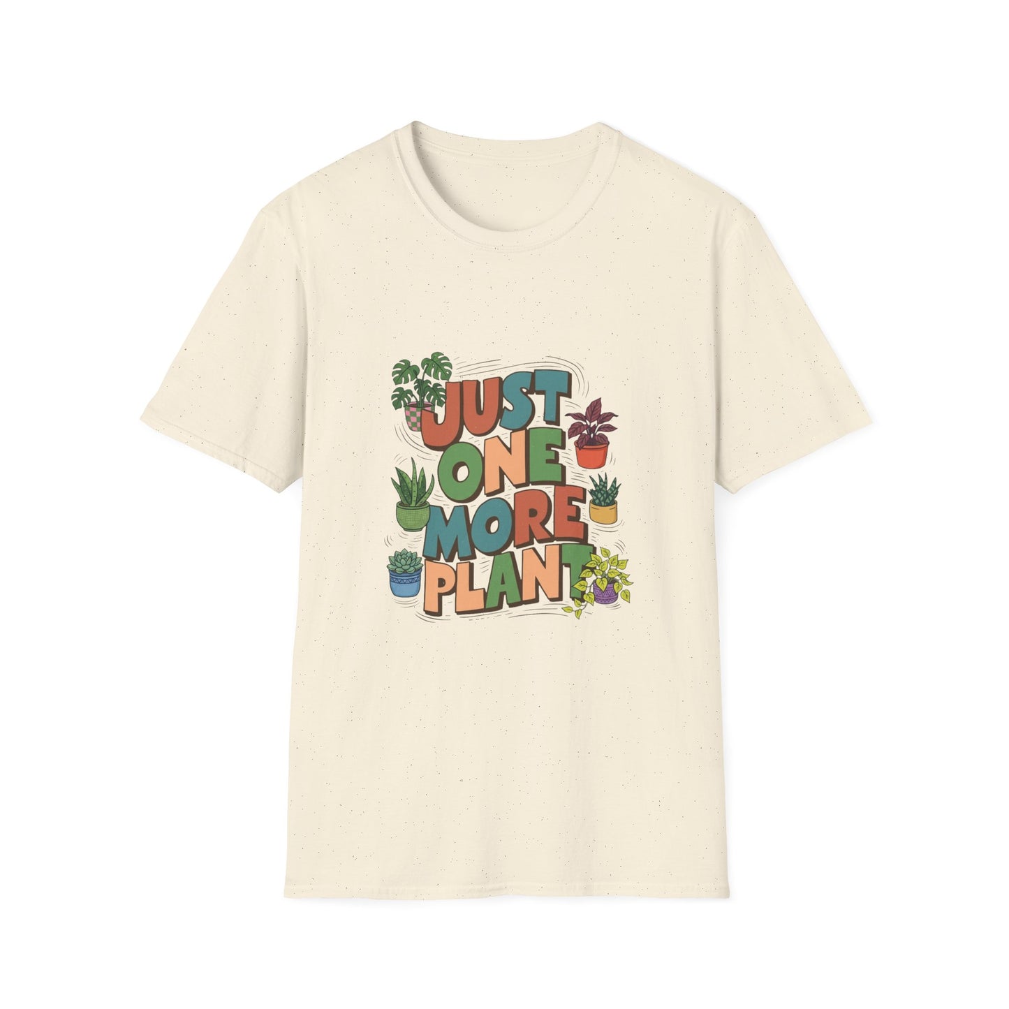 'Just One More Plant' T-Shirt