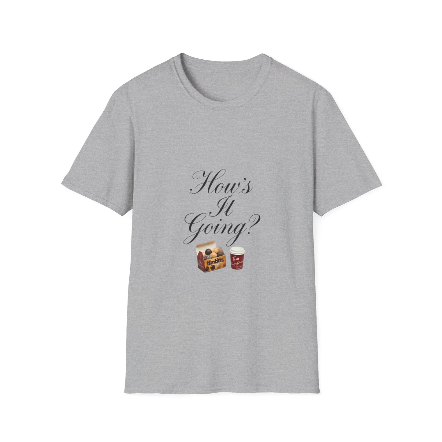 "How's it going"? T-Shirt