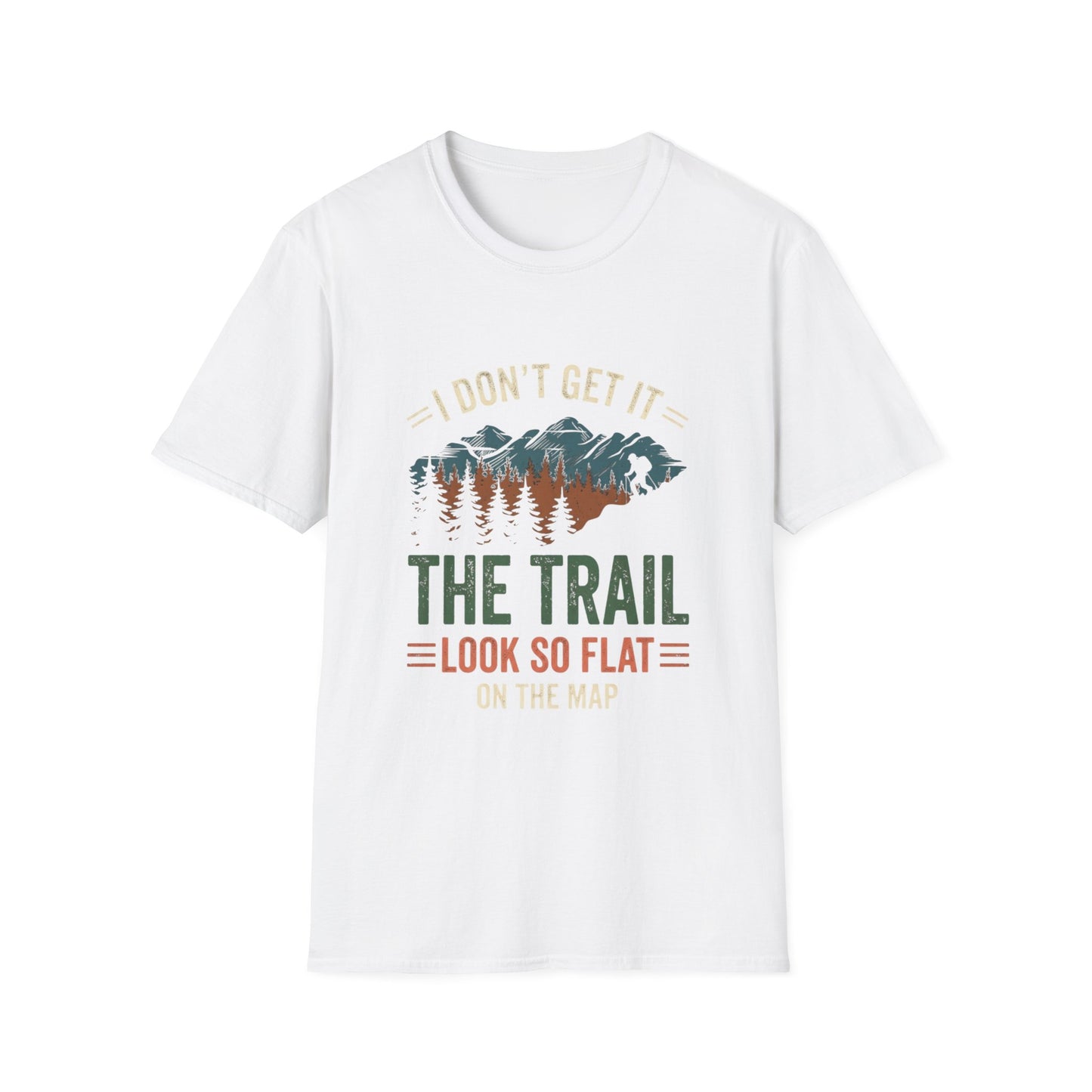'The trail look so flat' T-Shirt