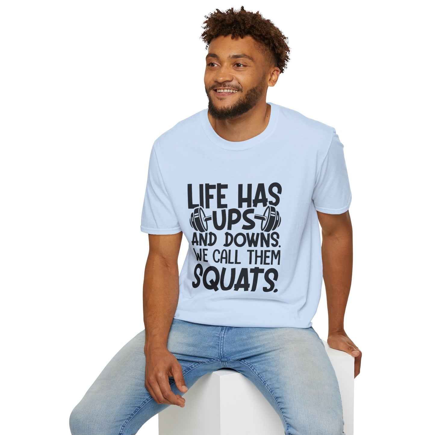 'Life has Ups & Downs' T-Shirt