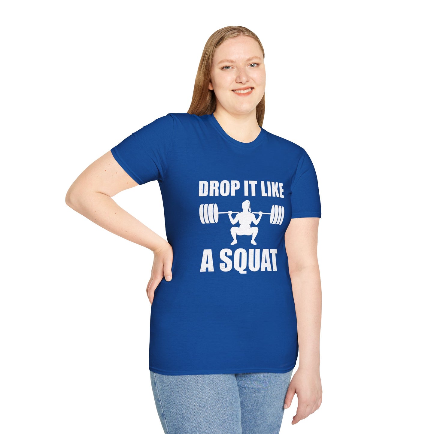 'Drop it like a Squat' Woman T-Shirt