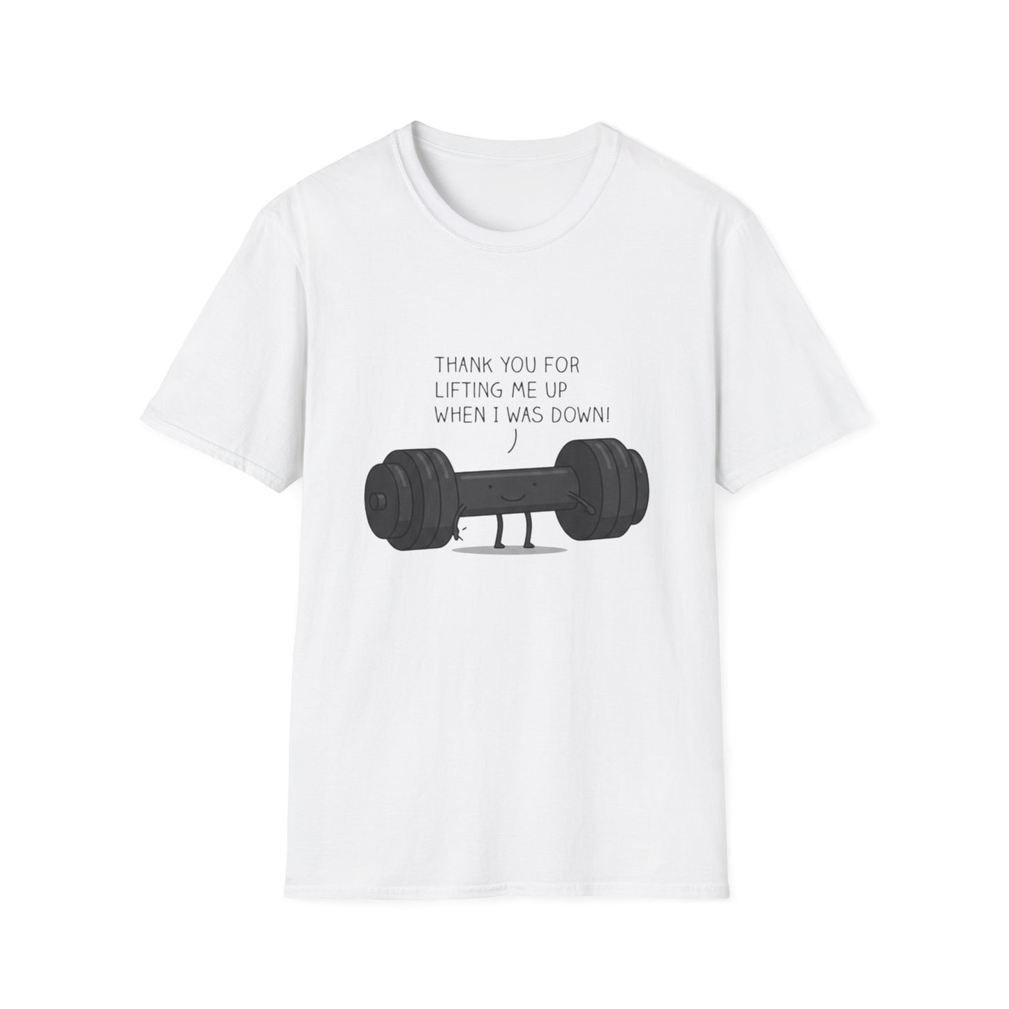 'Thanks for lifting me up' T-Shirt