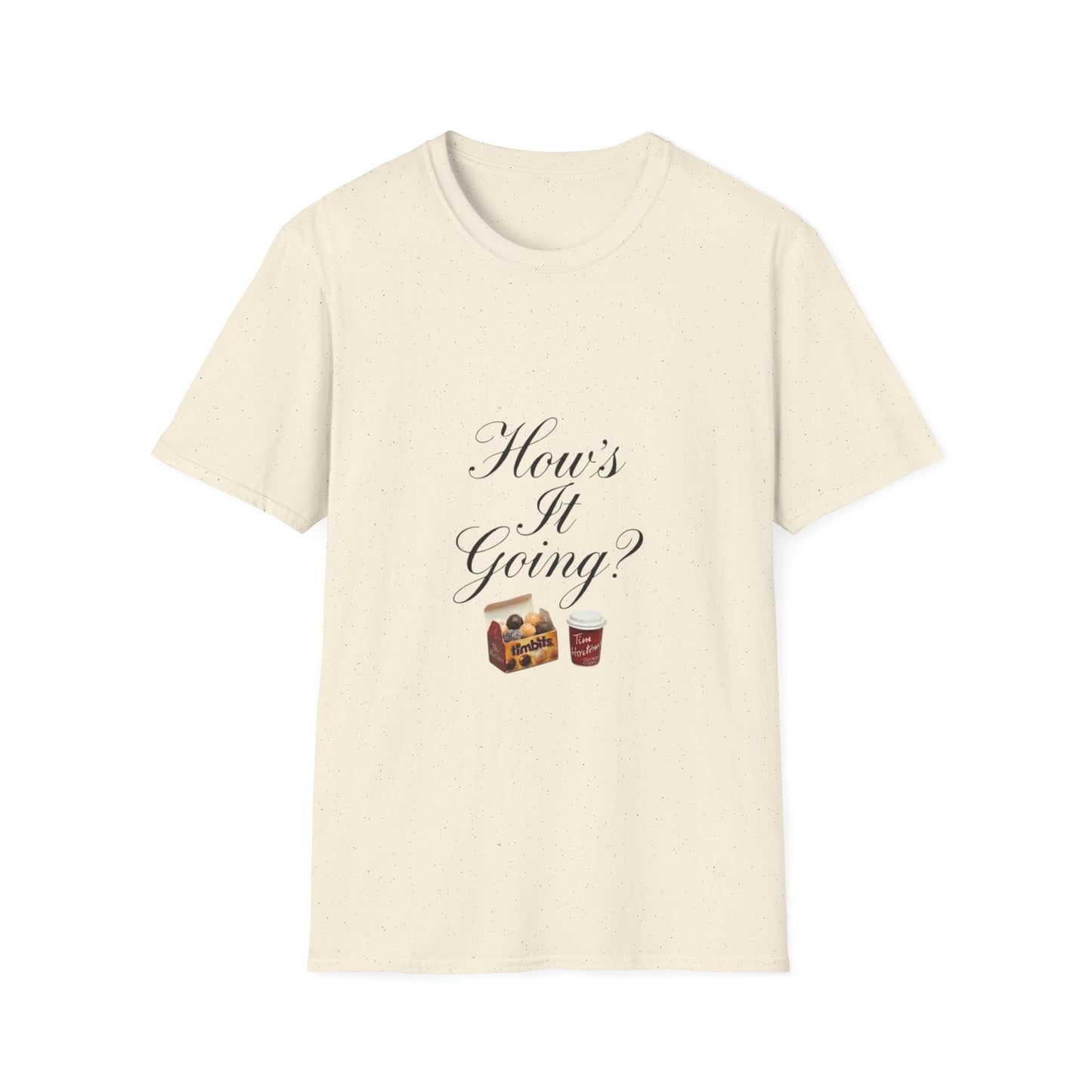 "How's it going"? T-Shirt