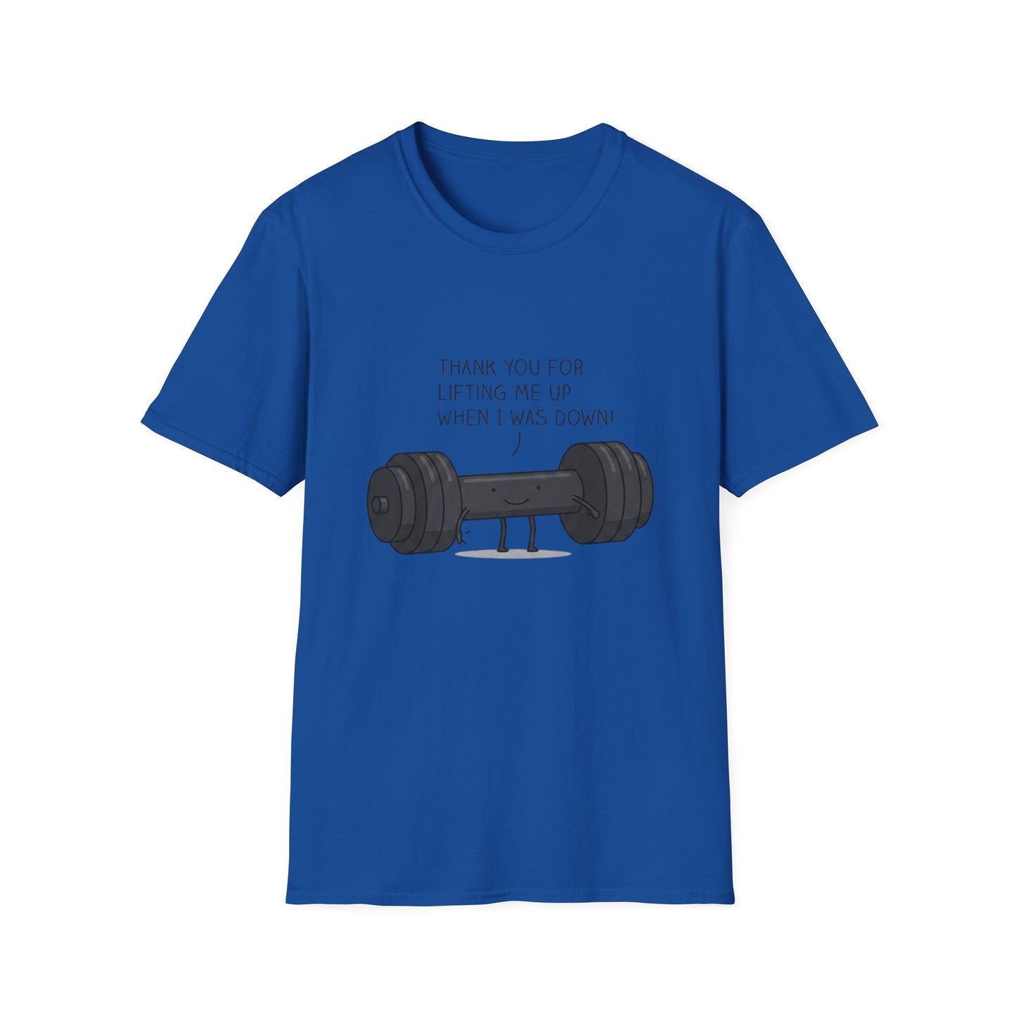 'Thanks for lifting me up' T-Shirt