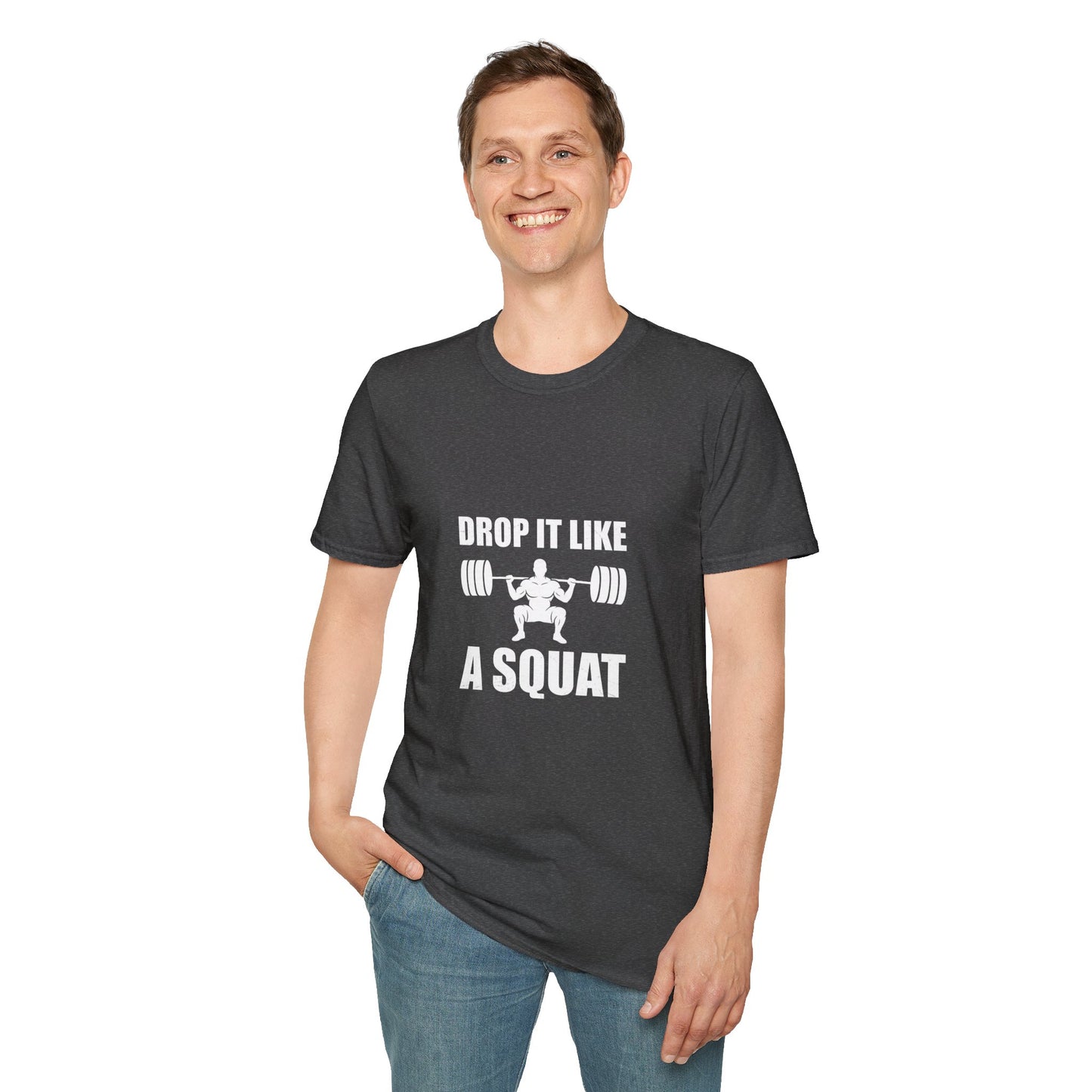 'Drop it like a Squat' Man T-Shirt