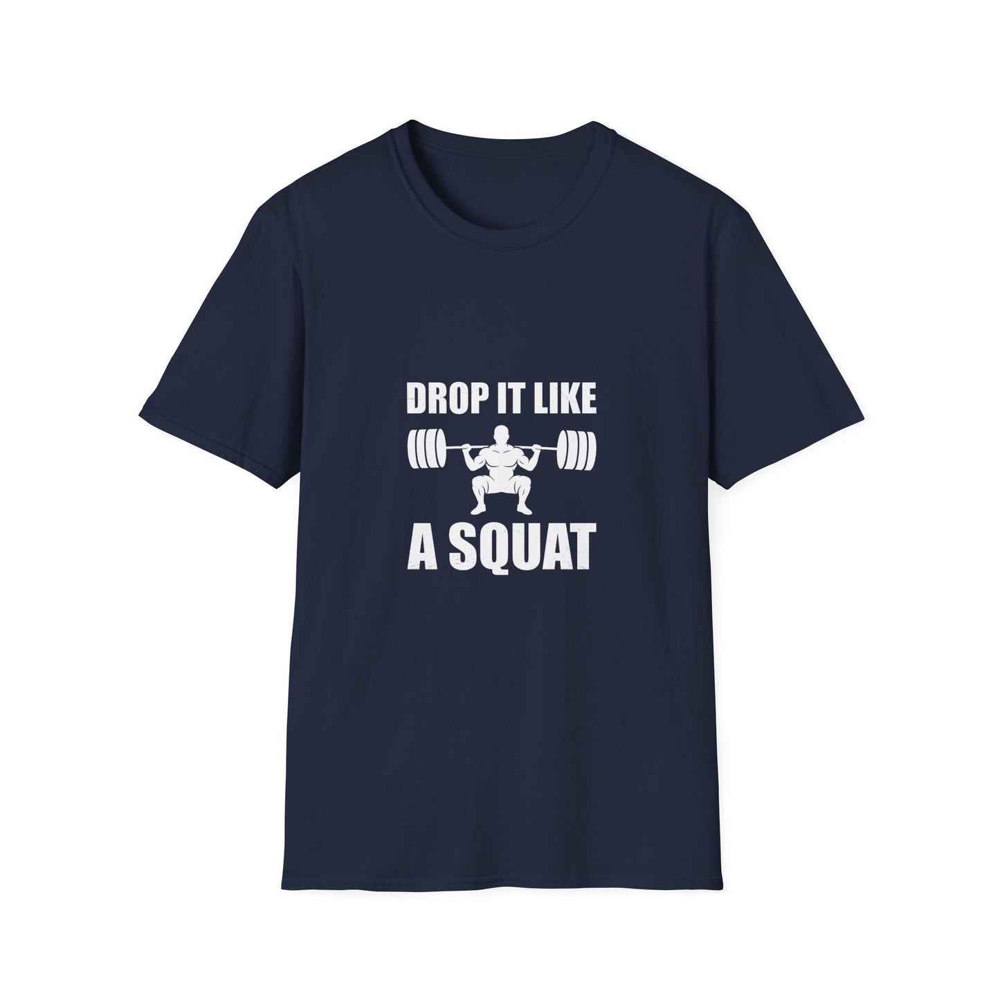 'Drop it like a Squat' Man T-Shirt