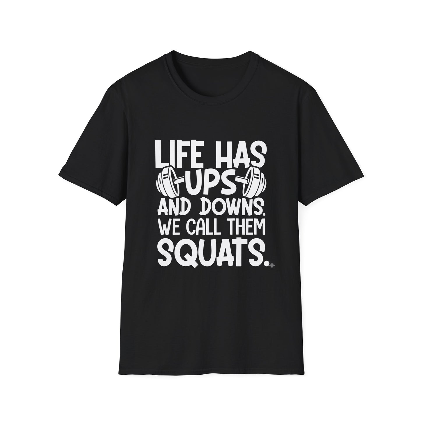 'Life has Ups & Downs' T-Shirt
