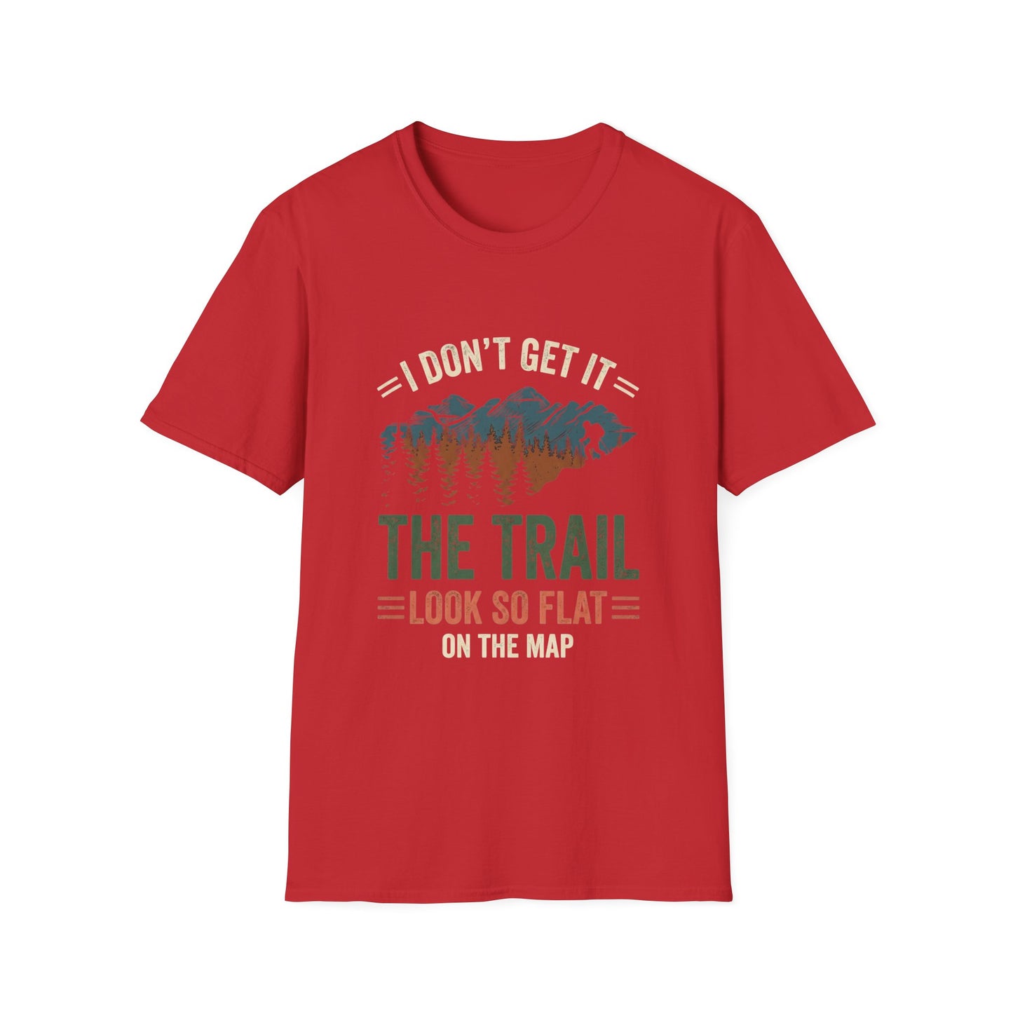 'The trail look so flat' T-Shirt