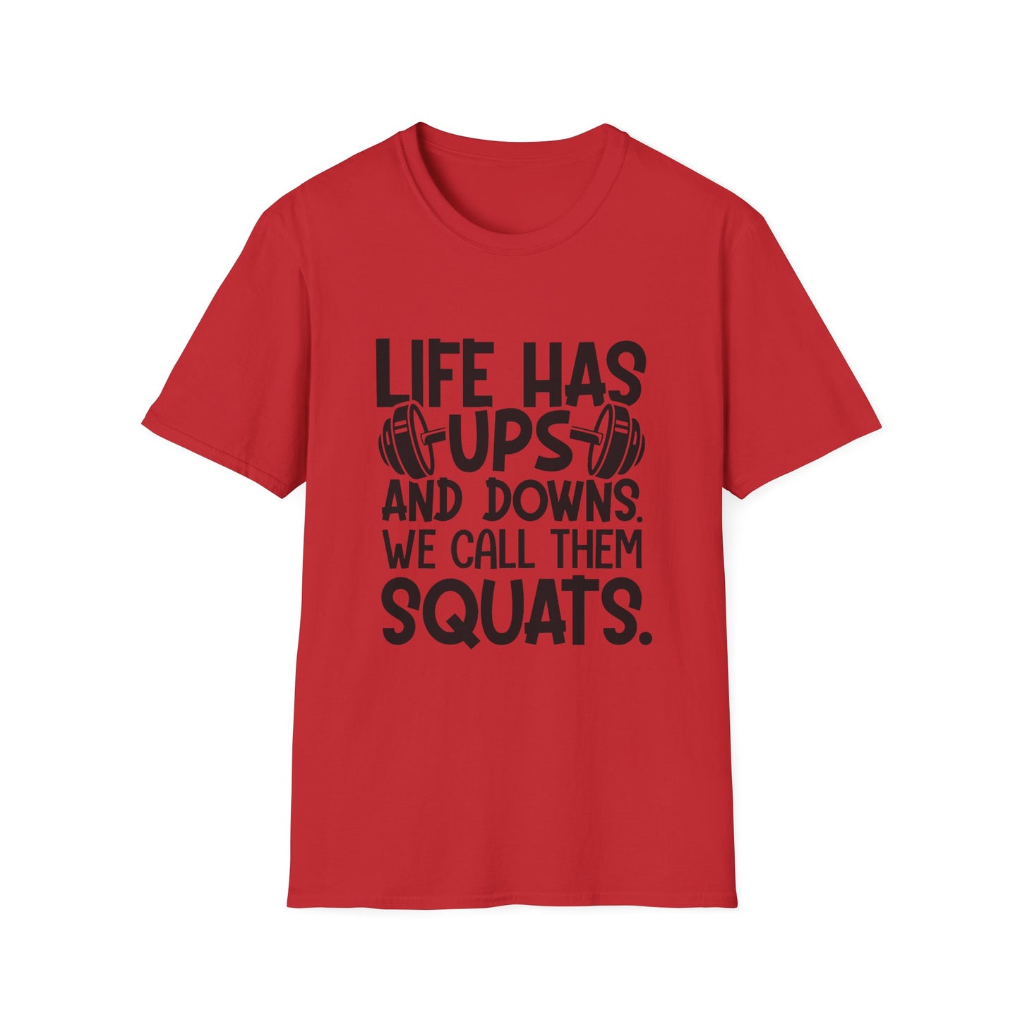 'Life has Ups & Downs' T-Shirt