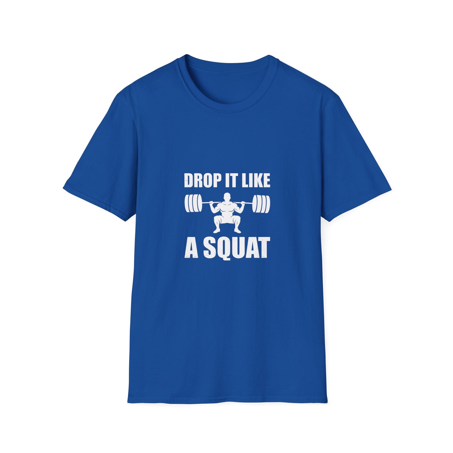 'Drop it like a Squat' Man T-Shirt