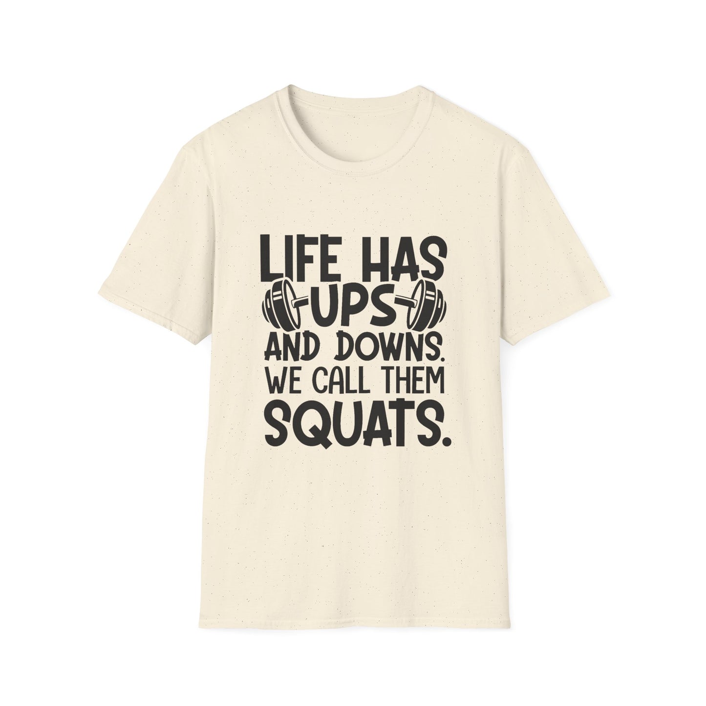 'Life has Ups & Downs' T-Shirt