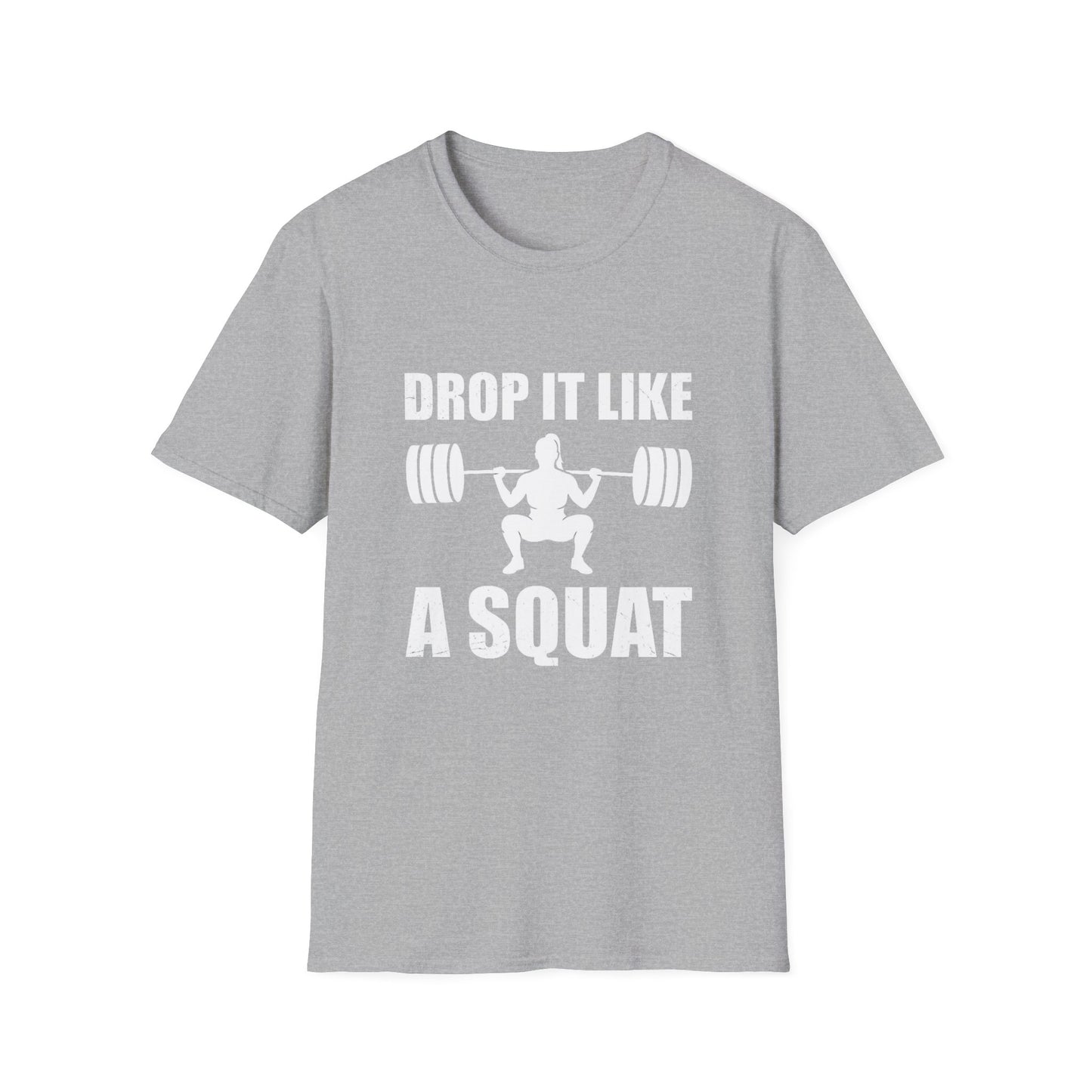 'Drop it like a Squat' Woman T-Shirt
