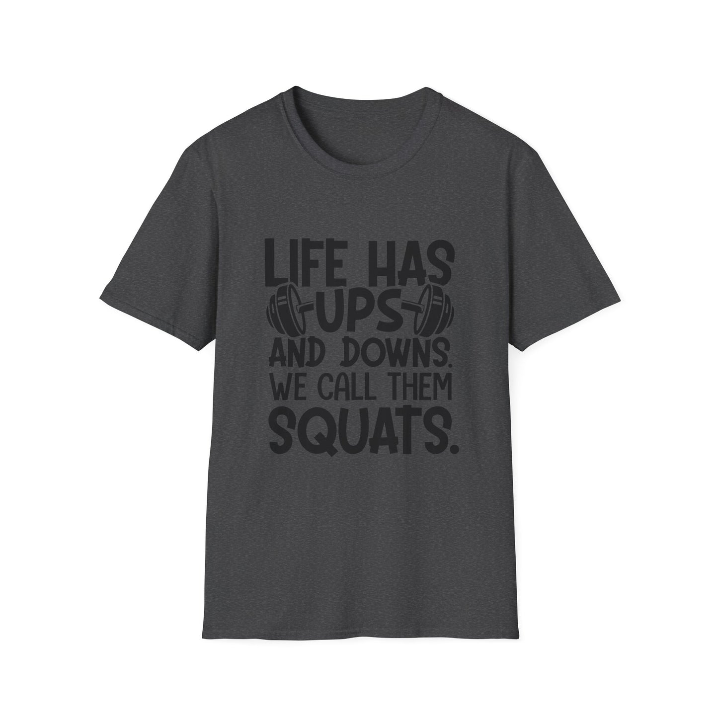 'Life has Ups & Downs' T-Shirt