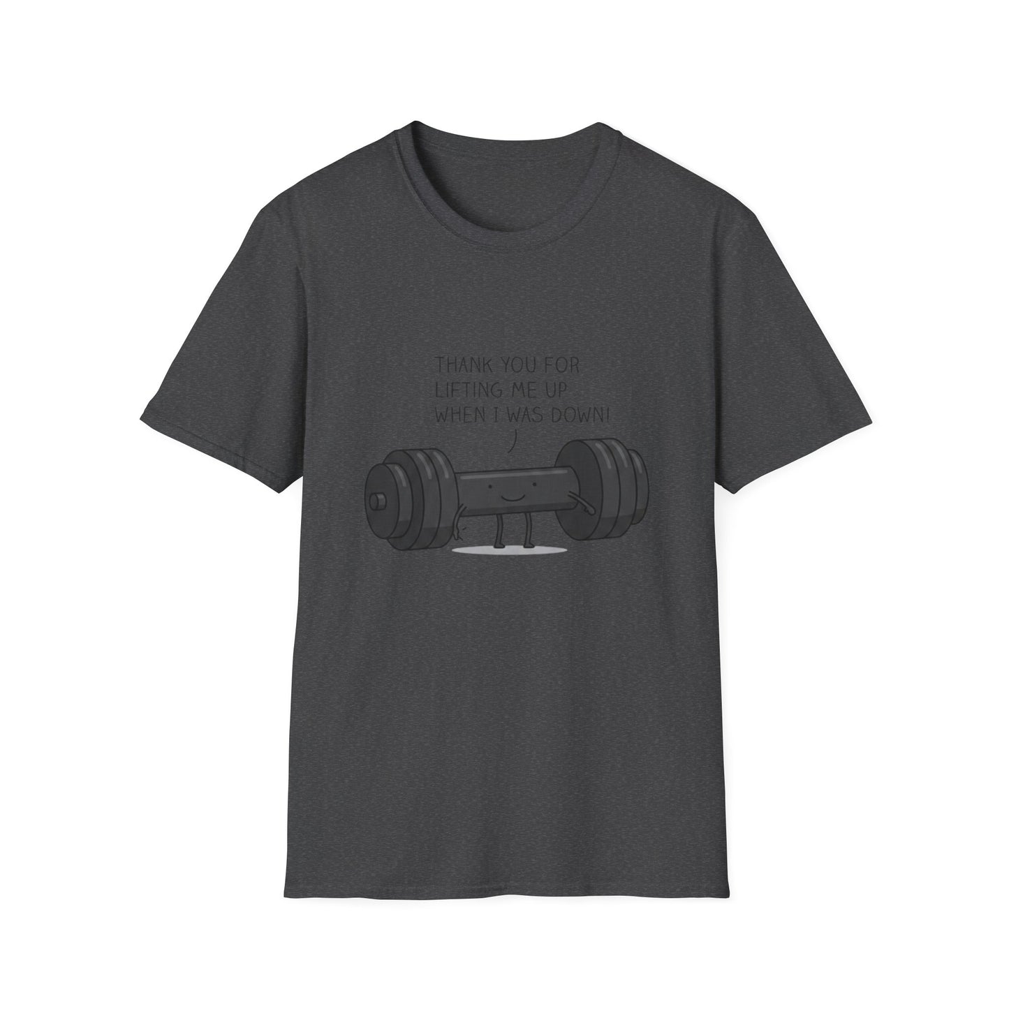 'Thanks for lifting me up' T-Shirt