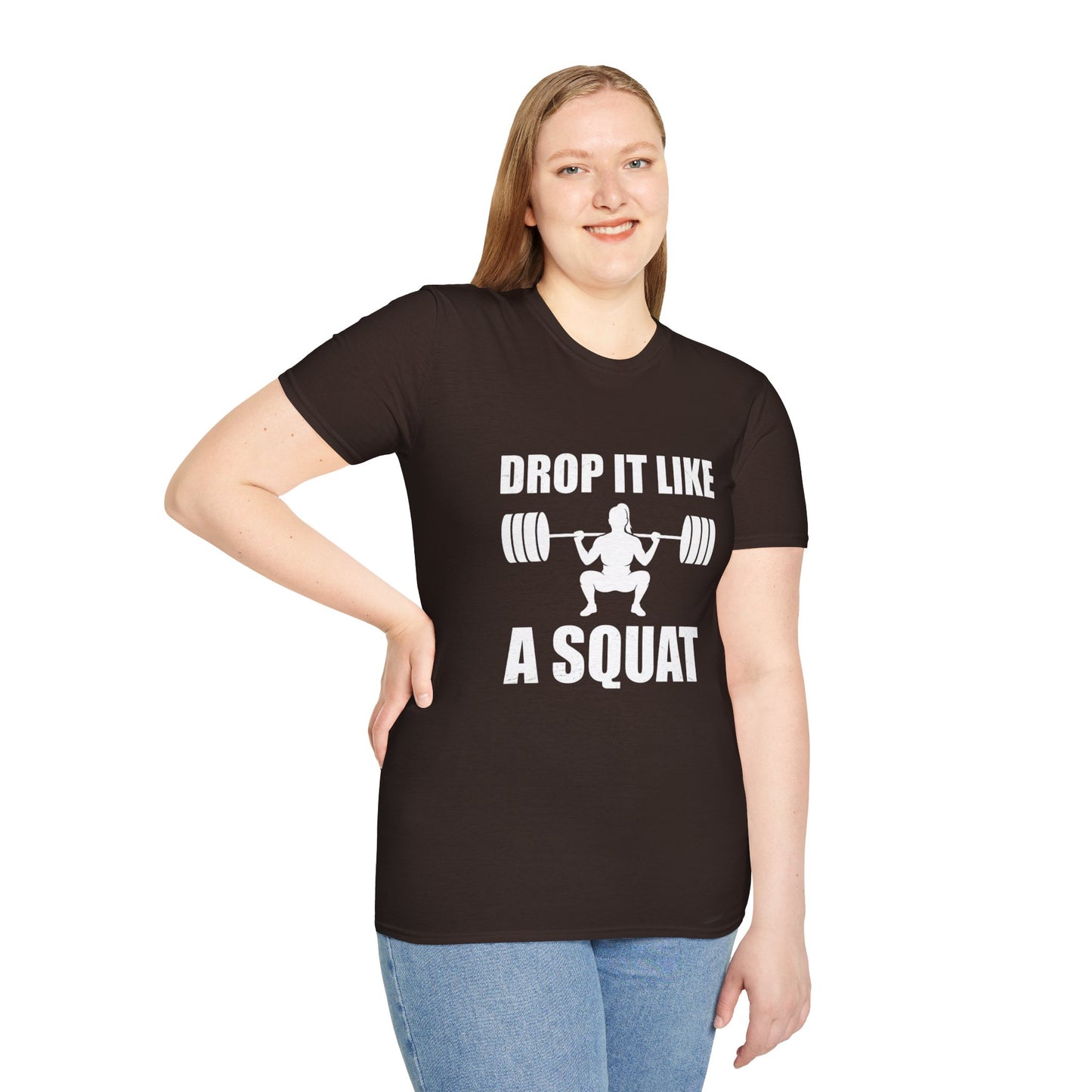 'Drop it like a Squat' Woman T-Shirt