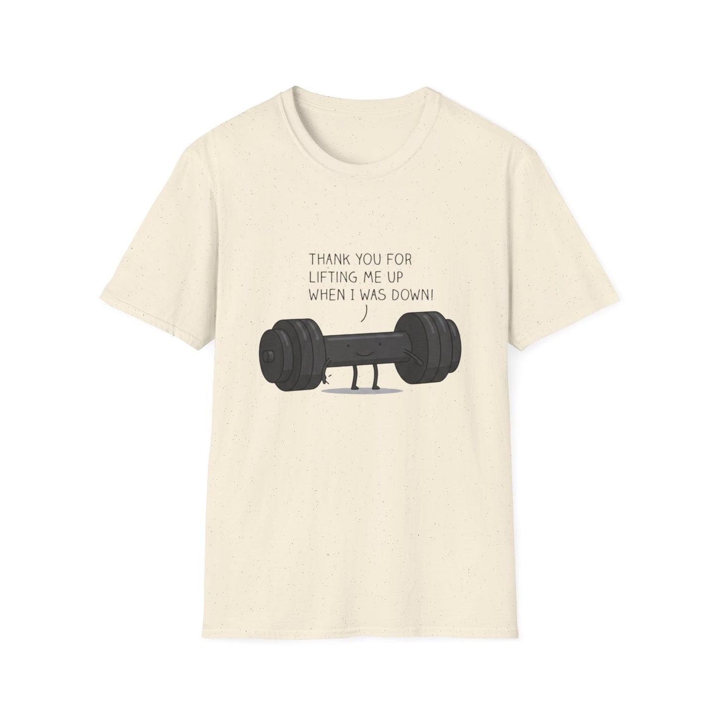 'Thanks for lifting me up' T-Shirt