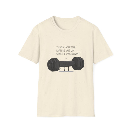 'Thanks for lifting me up' T-Shirt