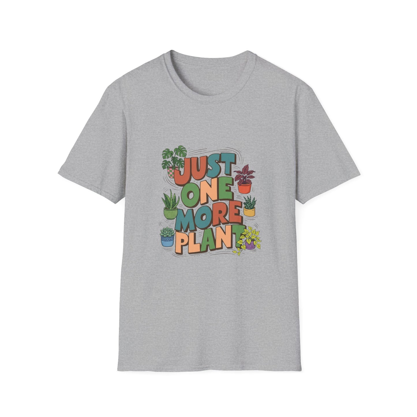 'Just One More Plant' T-Shirt