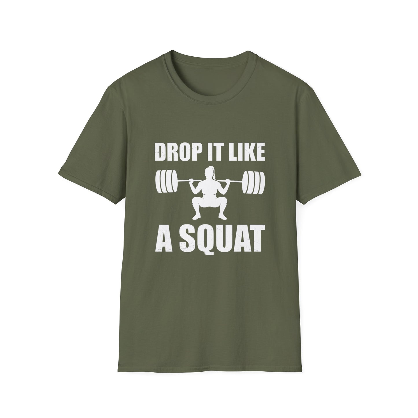 'Drop it like a Squat' Woman T-Shirt