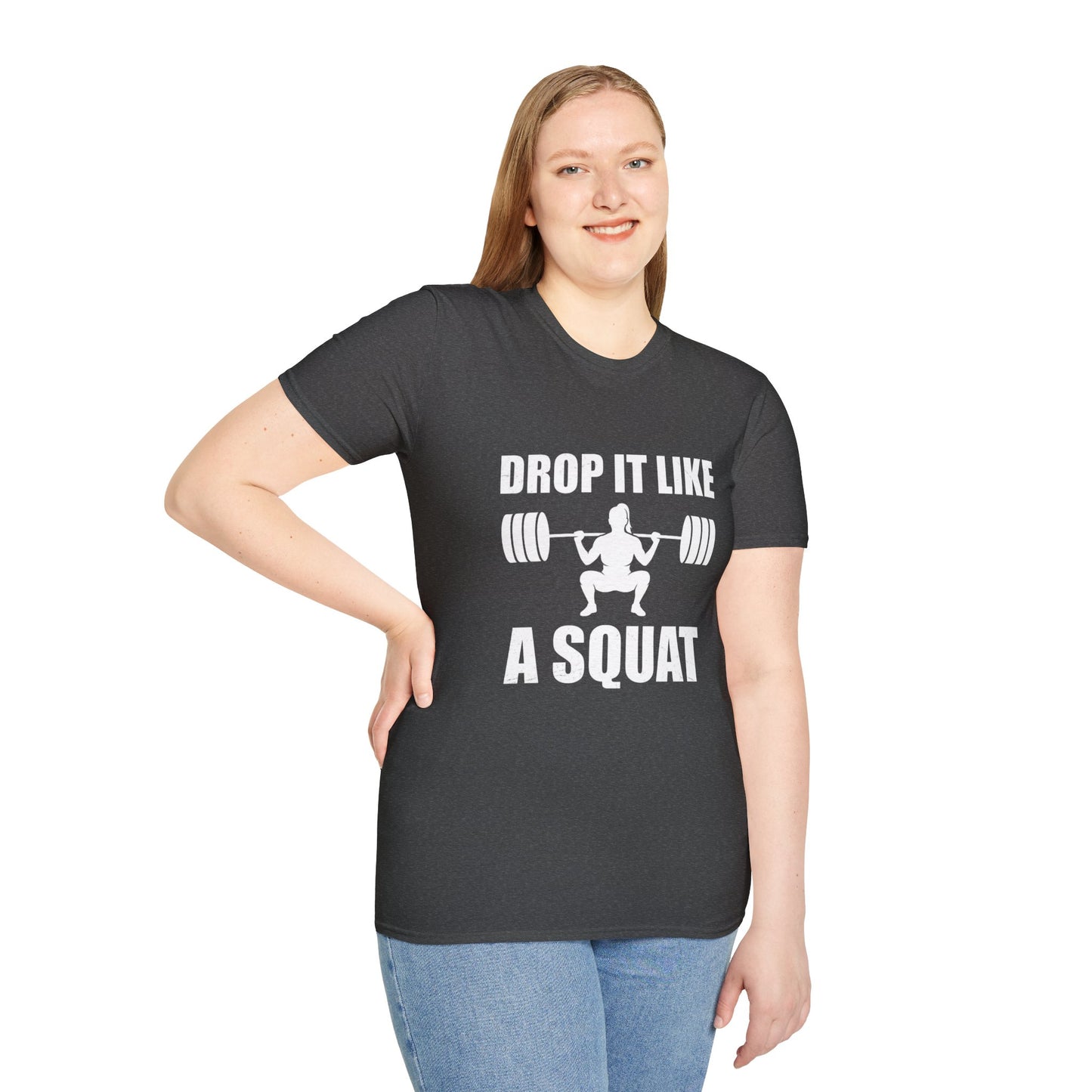 'Drop it like a Squat' Woman T-Shirt