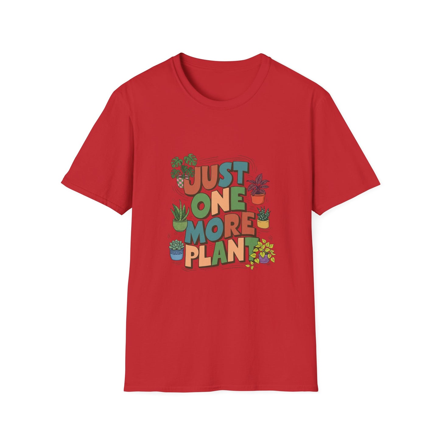 'Just One More Plant' T-Shirt