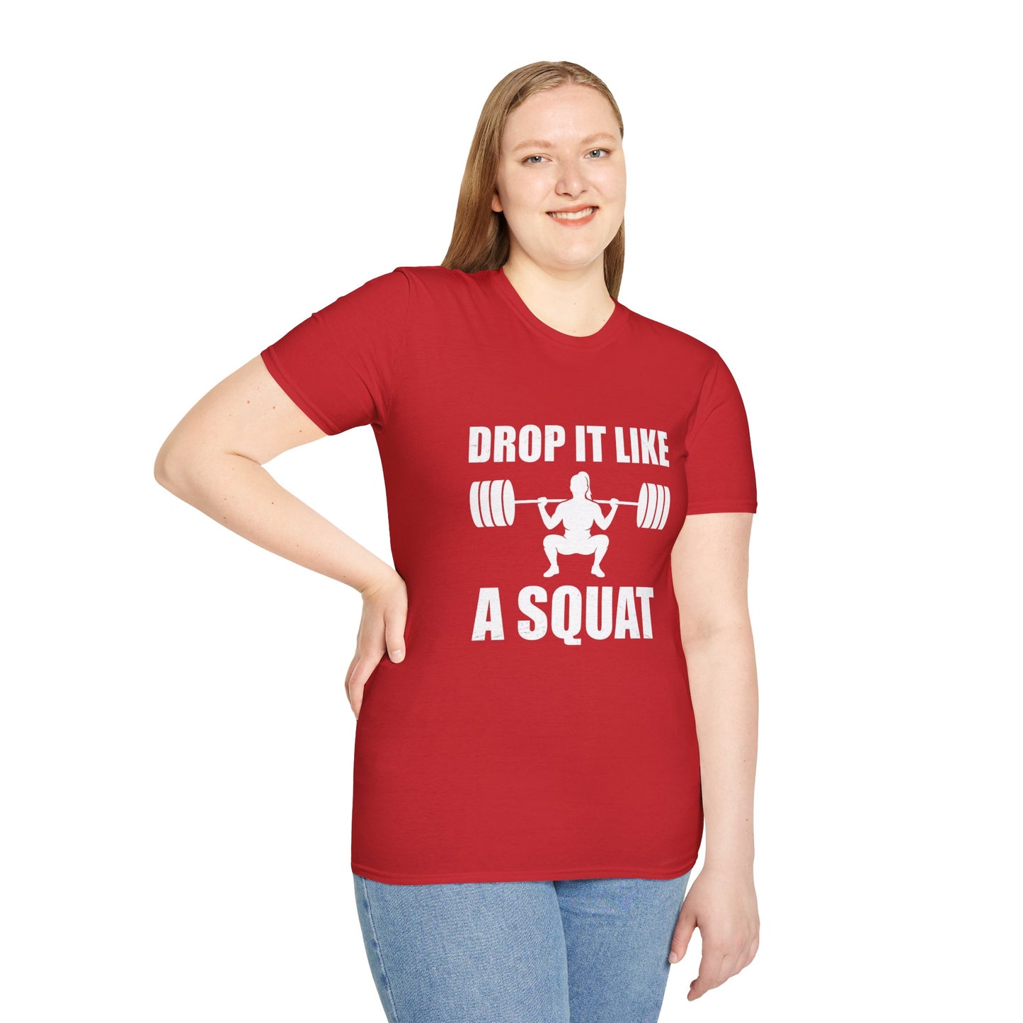 'Drop it like a Squat' Woman T-Shirt