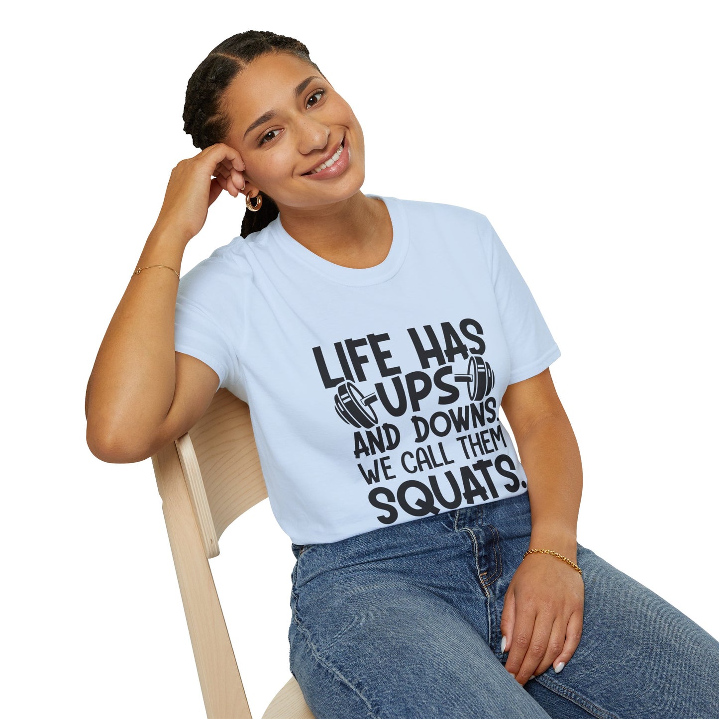 'Life has Ups & Downs' T-Shirt