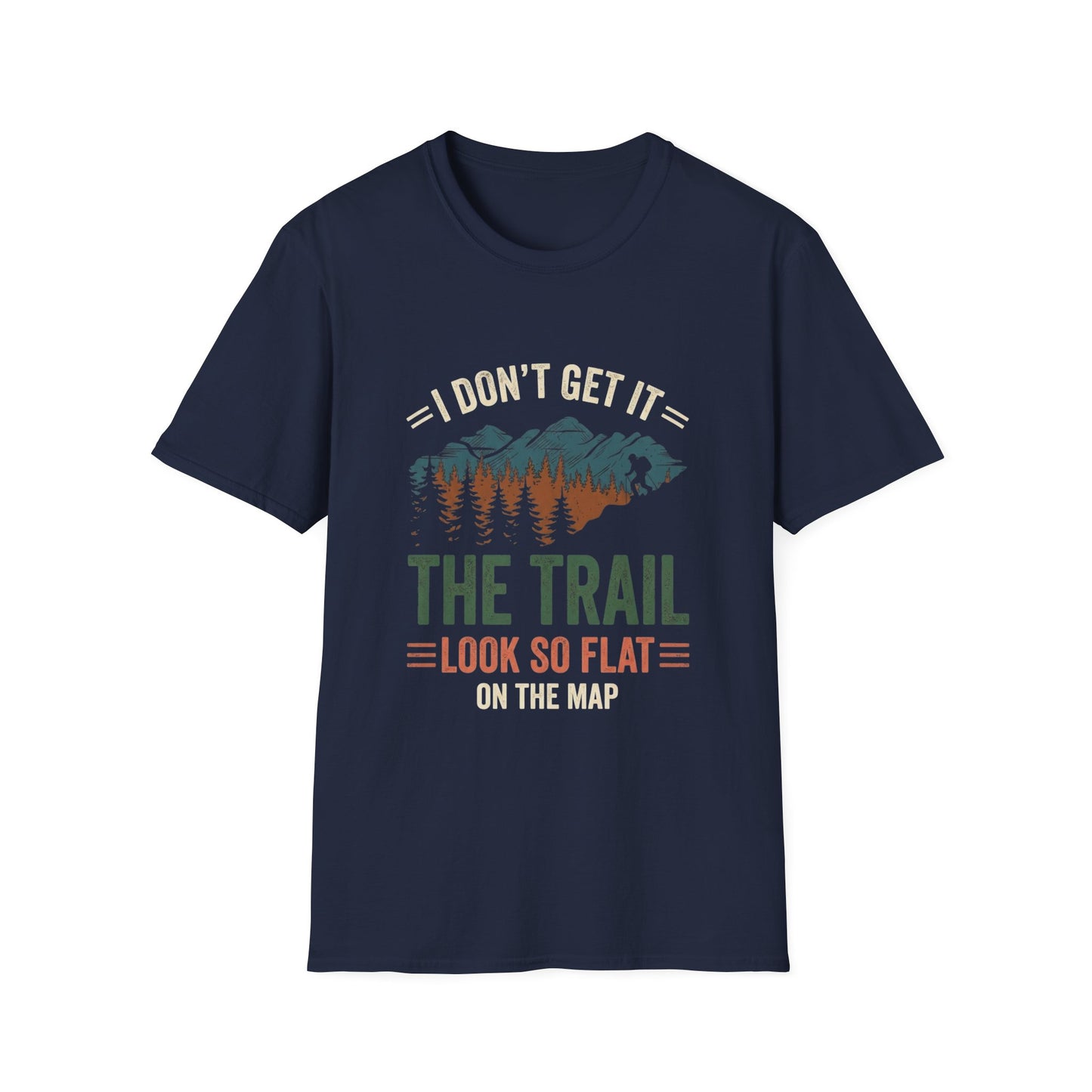'The trail look so flat' T-Shirt